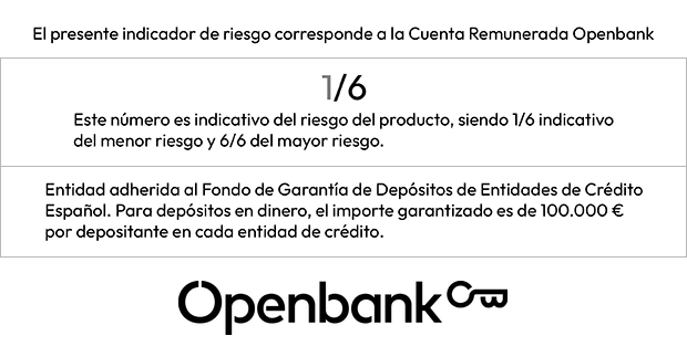 Indicador de riesgo 1/6 de la Cuenta Remunerada Openbank