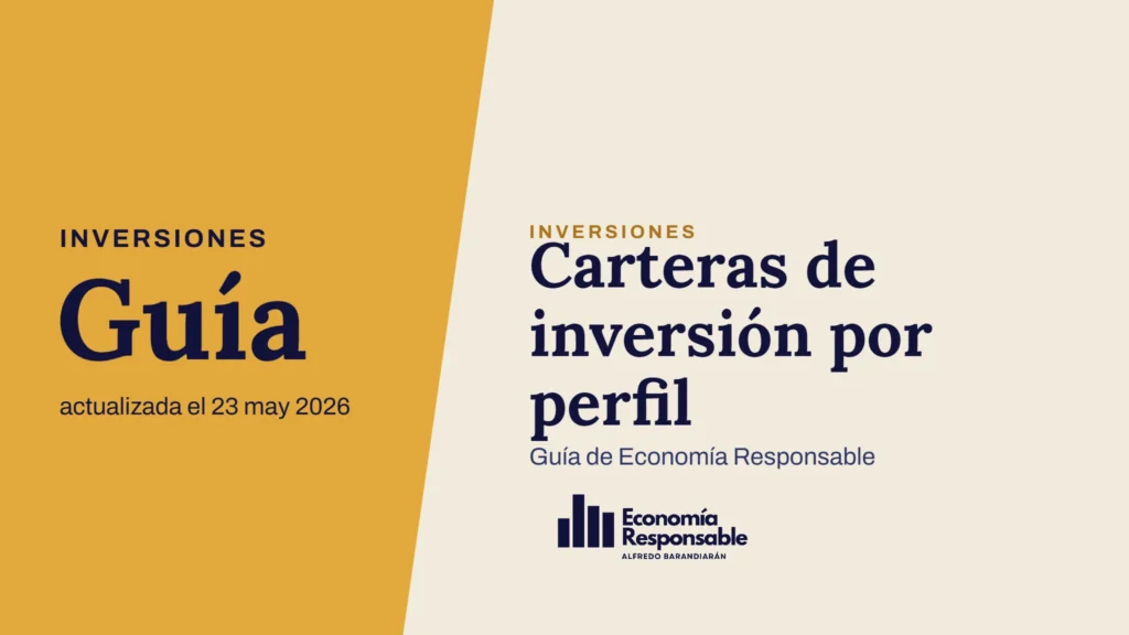 Carteras de inversión por perfil · Inversiones Guía actualizada el 23 may 2026 · Guía de Economía Responsable