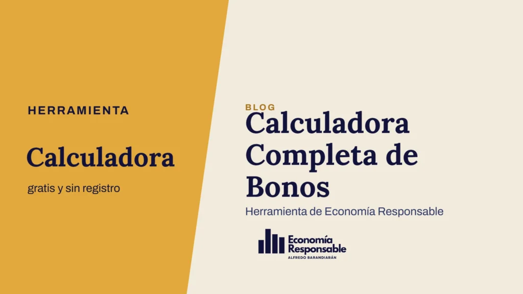 Calculadora Completa de Bonos · Herramienta Calculadora gratis y sin registro · Herramienta de Economía Responsable