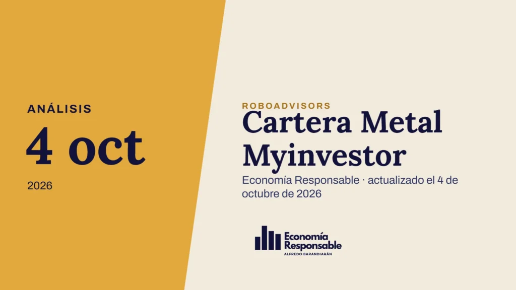 Cartera Metal Myinvestor · Análisis 4 oct 2026 · Economía Responsable · actualizado el 4 de octubre de 2026
