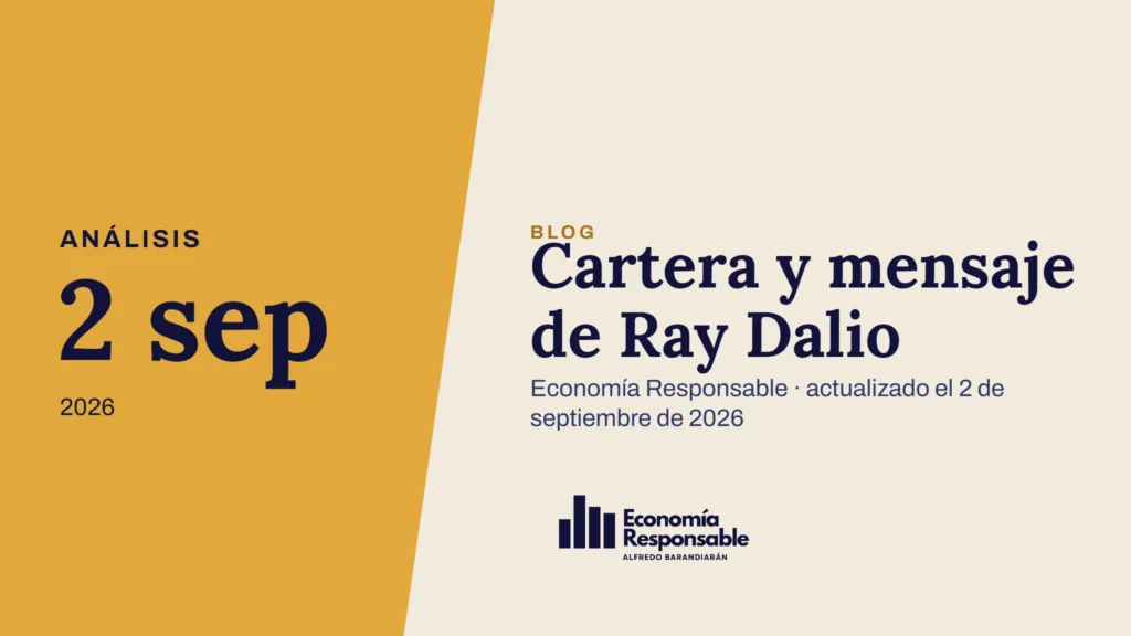 Cartera y mensaje de Ray Dalio · Análisis 2 sep 2026 · Economía Responsable · actualizado el 2 de septiembre de 2026
