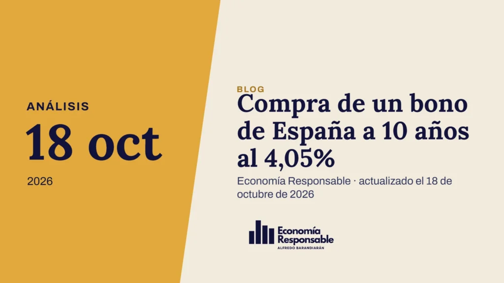 Compra de un bono de España a 10 años al 4,05% · Análisis 18 oct 2026 · Economía Responsable · actualizado el 18 de octubre de 2026