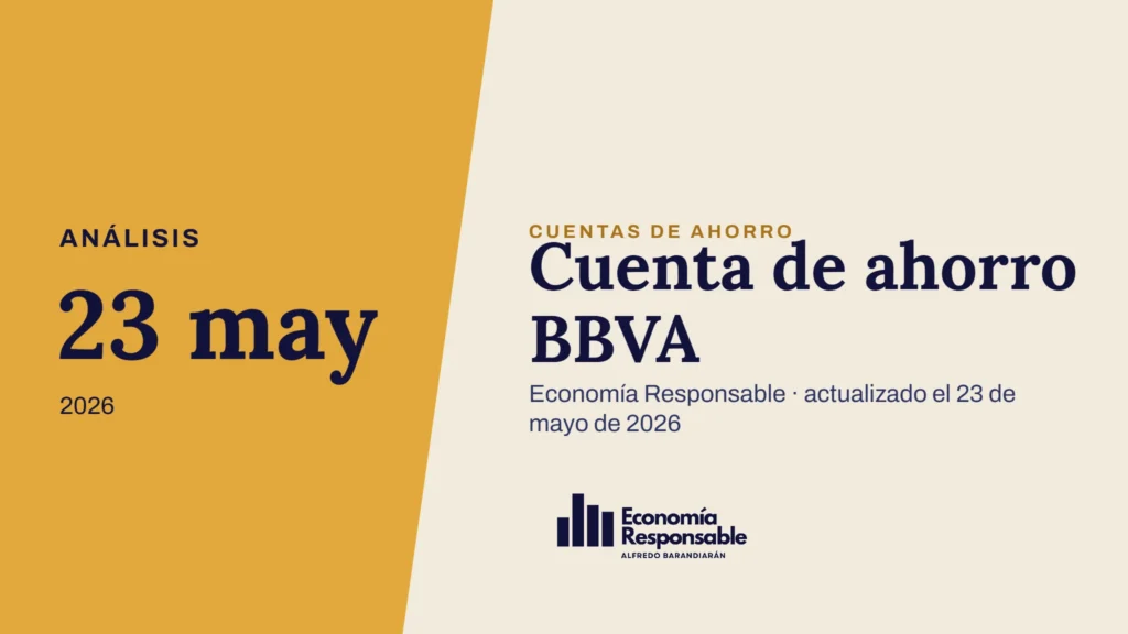 Cuenta de ahorro BBVA · Análisis 23 may 2026 · Economía Responsable · actualizado el 23 de mayo de 2026