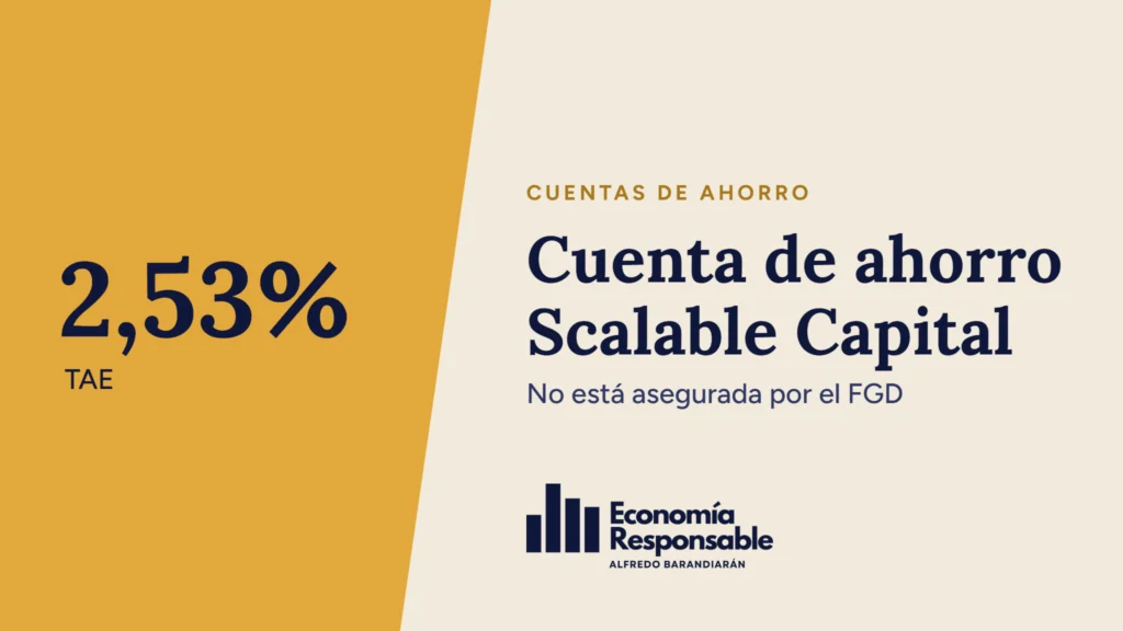 Cuenta de ahorro Scalable Capital: 2,53% TAE. No está asegurada por el FGD