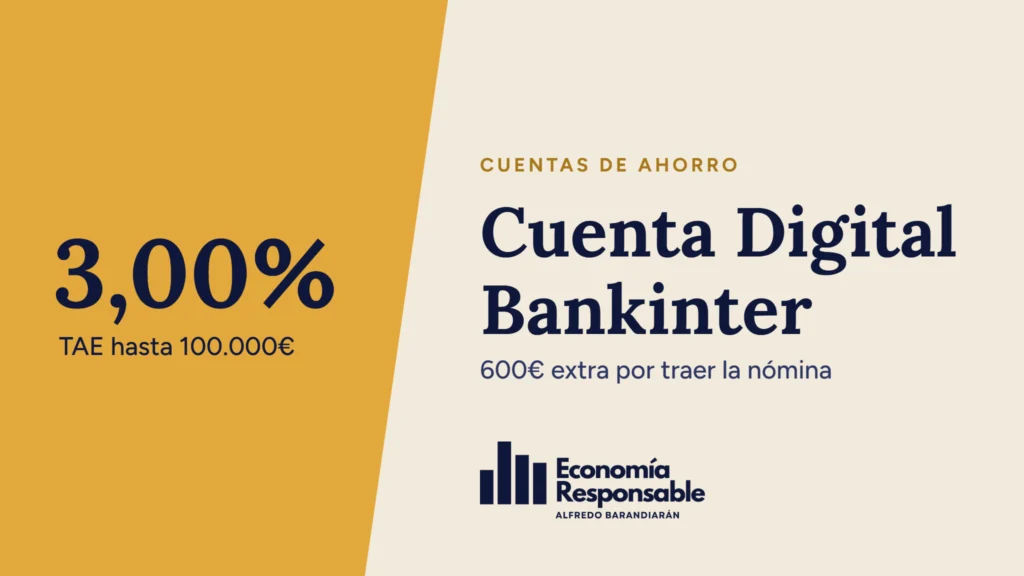 Cuenta Digital Bankinter: 3,00% TAE hasta 100.000€. 600€ extra por traer la nómina