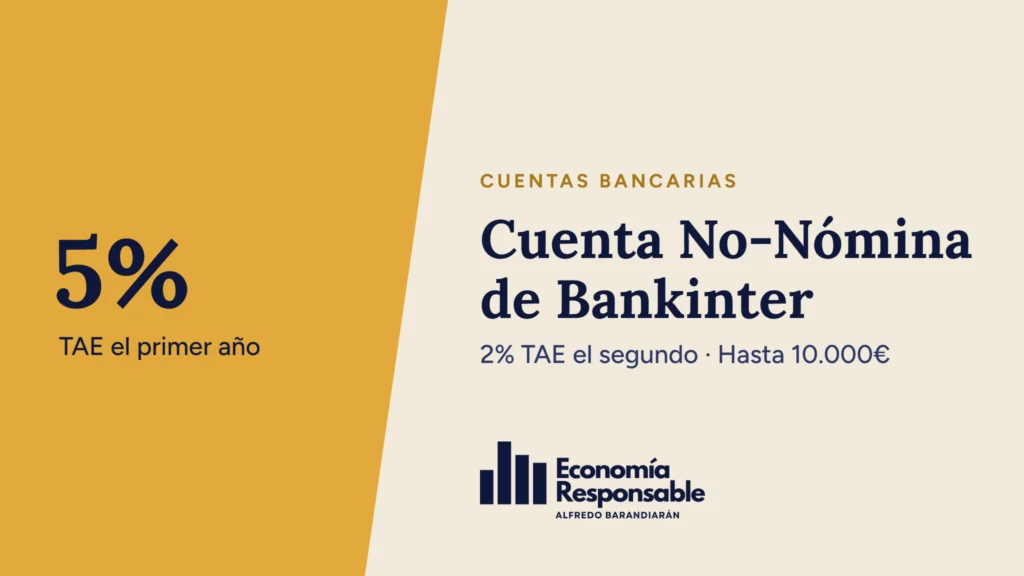 Cuenta No-Nómina de Bankinter: 5% TAE el primer año. 2% TAE el segundo · Hasta 10.000€
