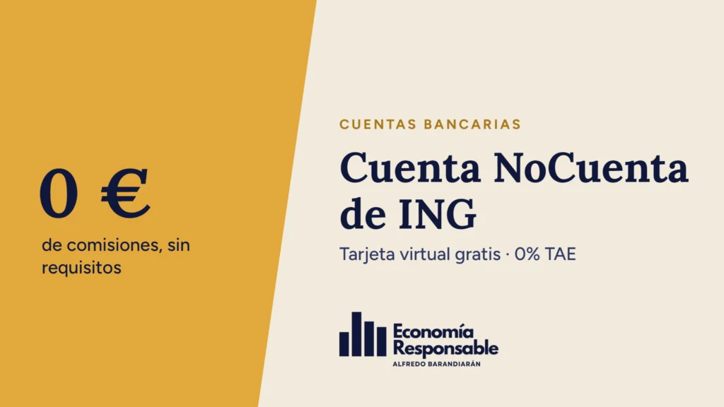 Cuenta NoCuenta de ING: 0 € de comisiones, sin requisitos. Tarjeta virtual gratis · 0% TAE