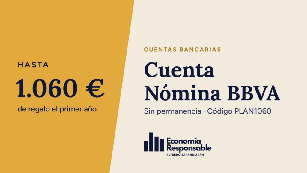 Cuenta Nómina BBVA: hasta 1.060 € de regalo el primer año. Sin permanencia · Código PLAN1060