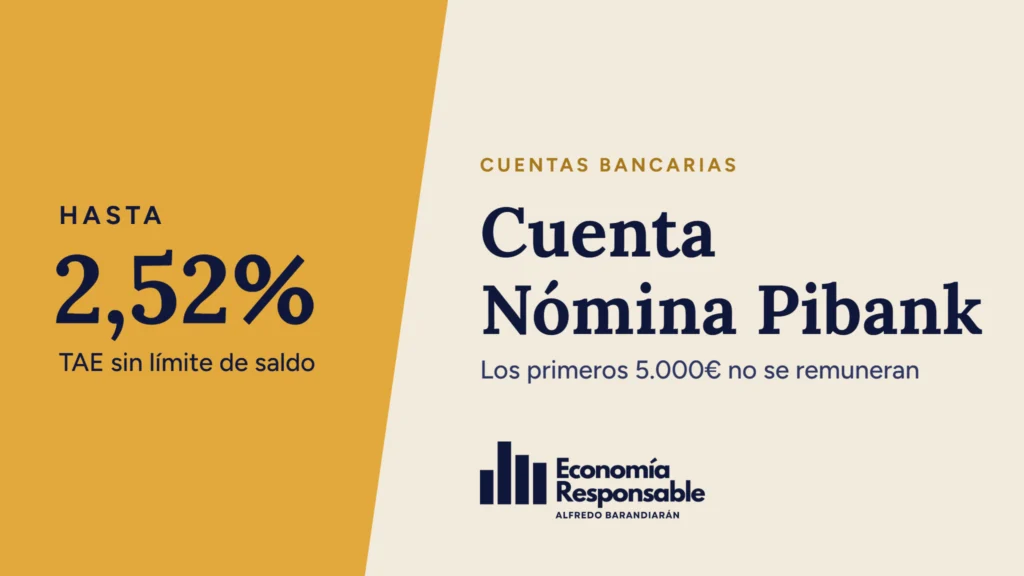Cuenta Nómina Pibank: hasta 2,52% TAE sin límite de saldo. Los primeros 5.000€ no se remuneran
