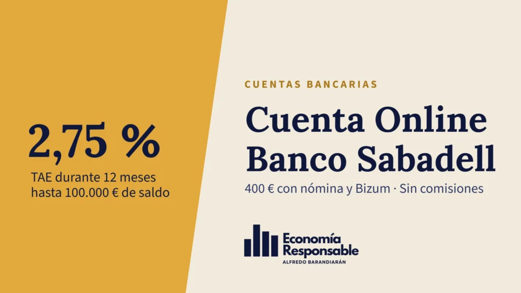 Cuenta Online Banco Sabadell: 2,75% TAE durante 12 meses hasta 100.000 € y 400 € con nómina y Bizum · Sin comisiones