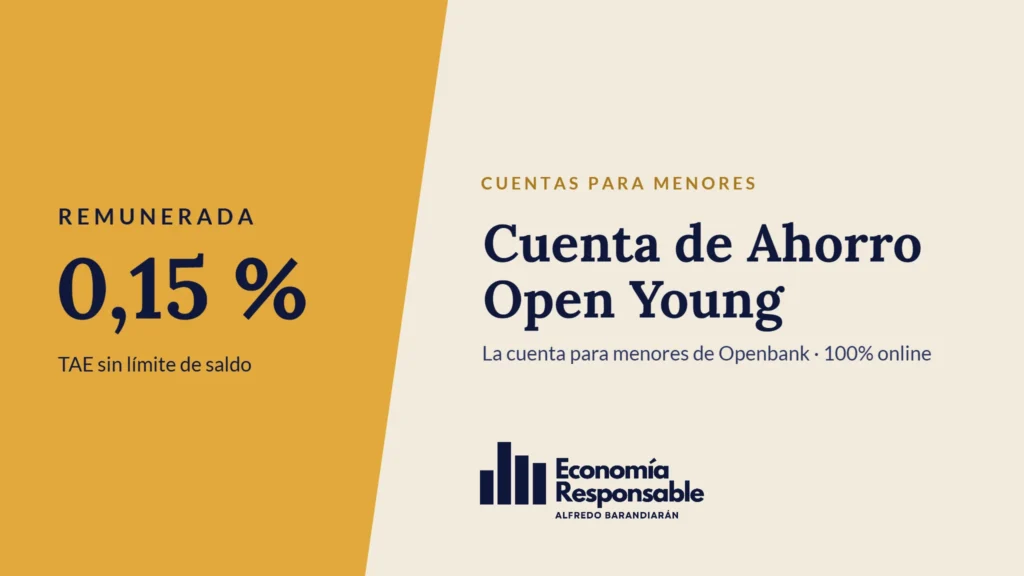 Cuenta de Ahorro Open Young: remunerada al 0,15 % TAE sin límite de saldo. La cuenta para menores de Openbank · 100% online