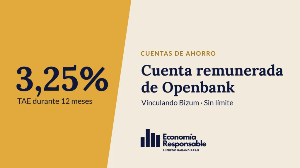 Cuenta remunerada de Openbank: 3,25% TAE durante 12 meses. Vinculando Bizum · Sin límite