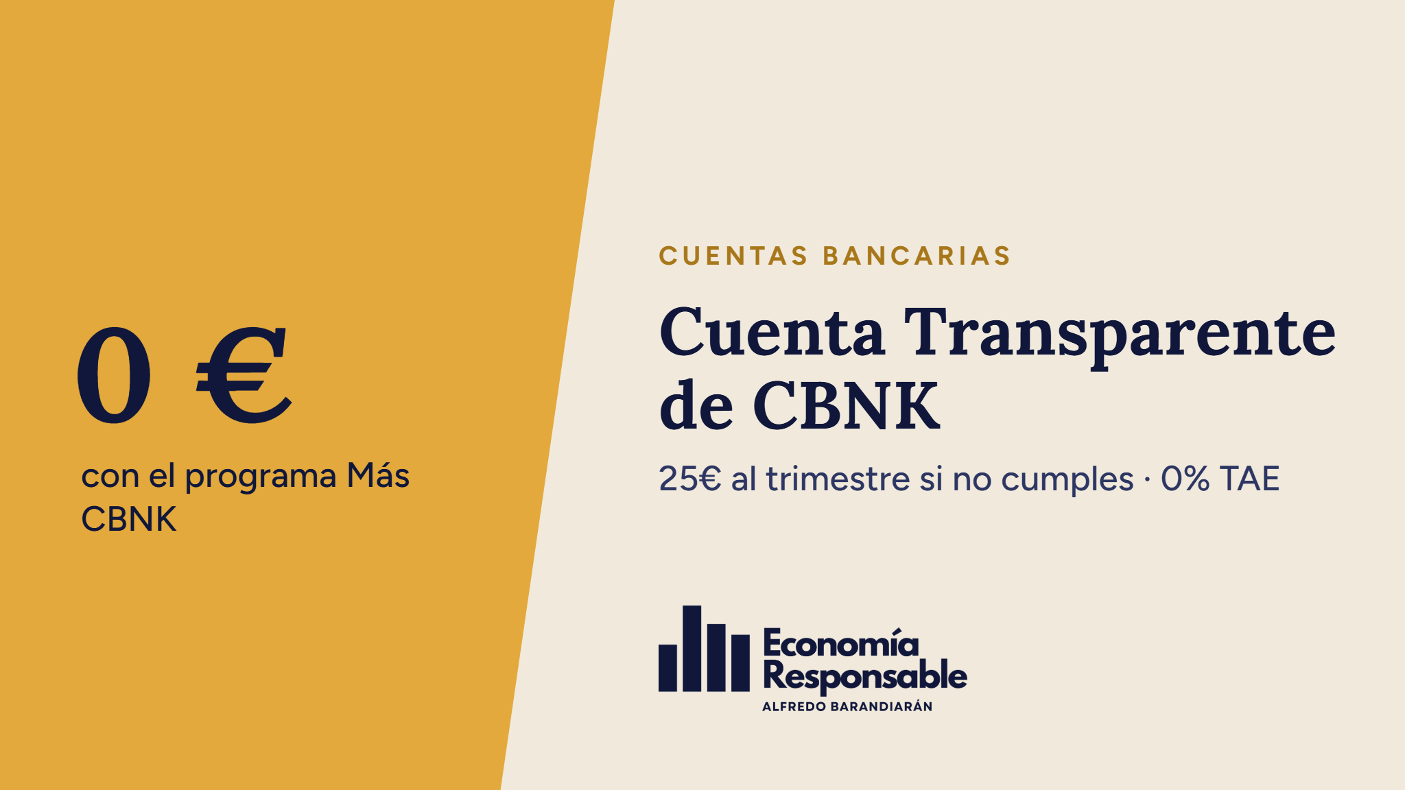 Cuenta Transparente de CBNK: 0 € con el programa Más CBNK. 25€ al trimestre si no cumples · 0% TAE