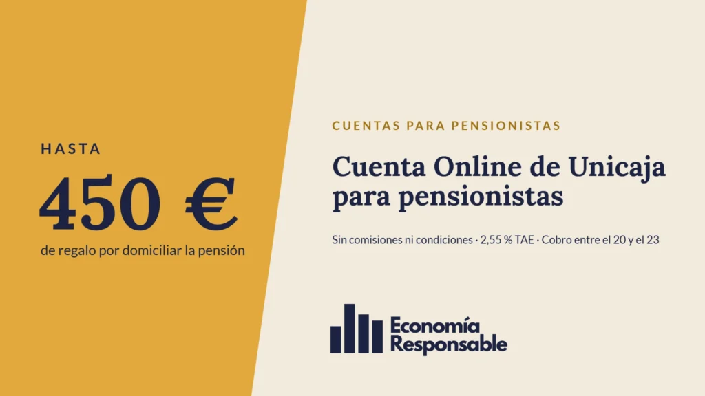 Cuenta Online de Unicaja para pensionistas: hasta 450 € de regalo por domiciliar la pensión. Sin comisiones ni condiciones · 2,55 % TAE · Cobro entre el 20 y el 23