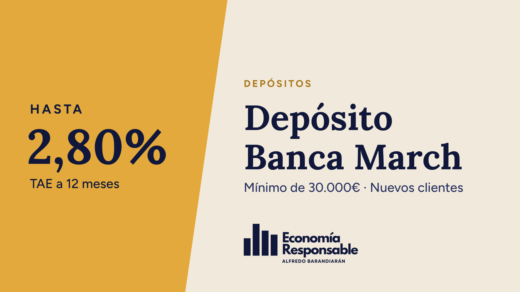 Depósito Banca March: hasta 2,80% TAE a 12 meses. Mínimo de 30.000€ · Nuevos clientes