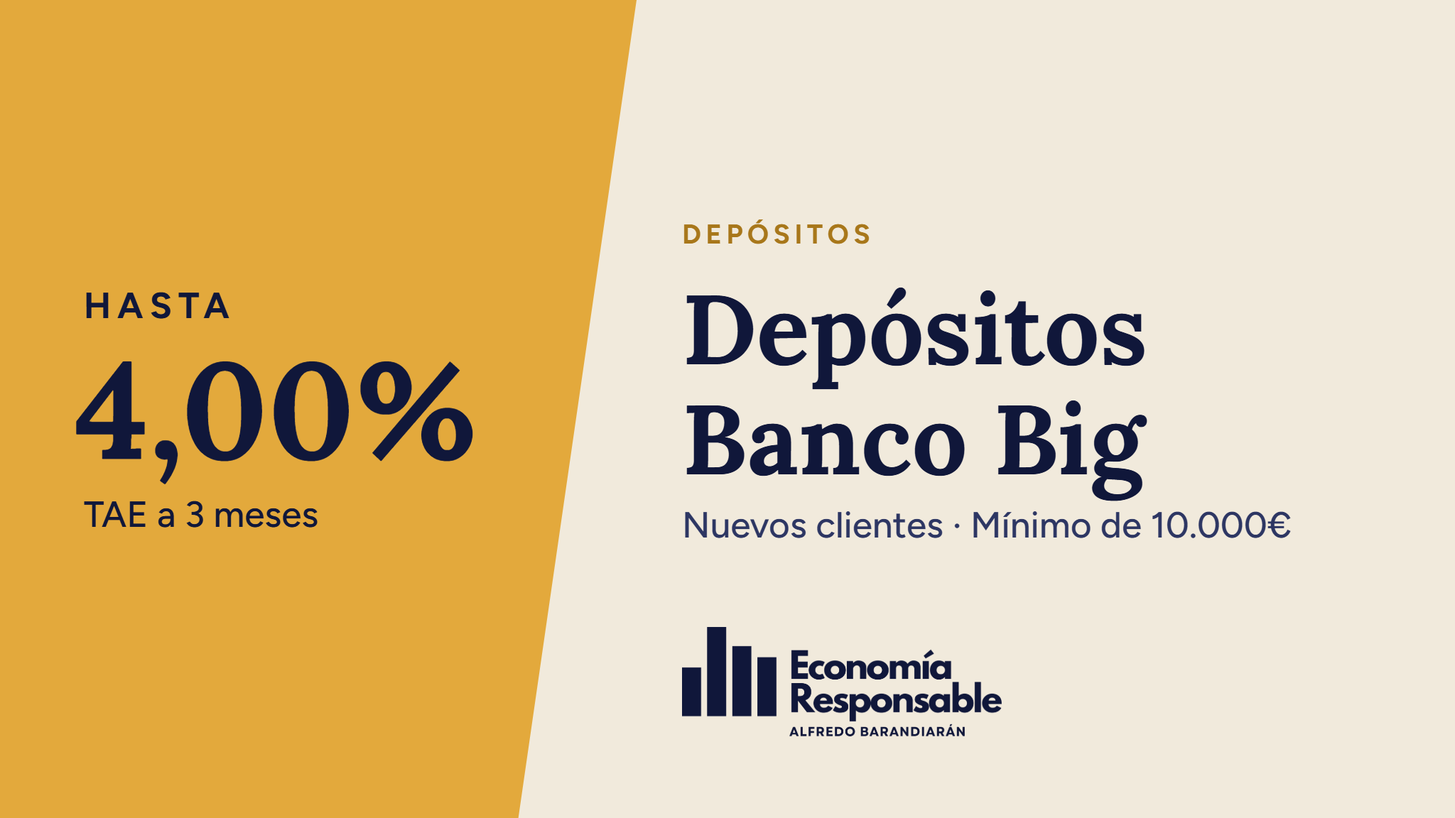 Depósitos Banco Big: hasta 4,00% TAE a 3 meses. Nuevos clientes · Mínimo de 10.000€