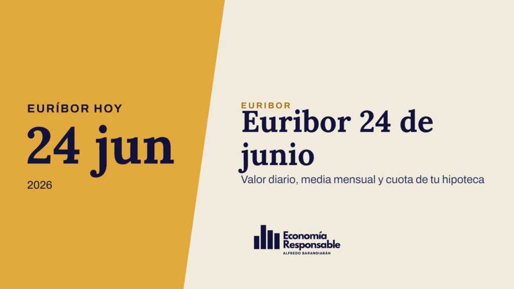 Euribor 24 de junio · Euríbor hoy 24 jun 2026 · Valor diario, media mensual y cuota de tu hipoteca