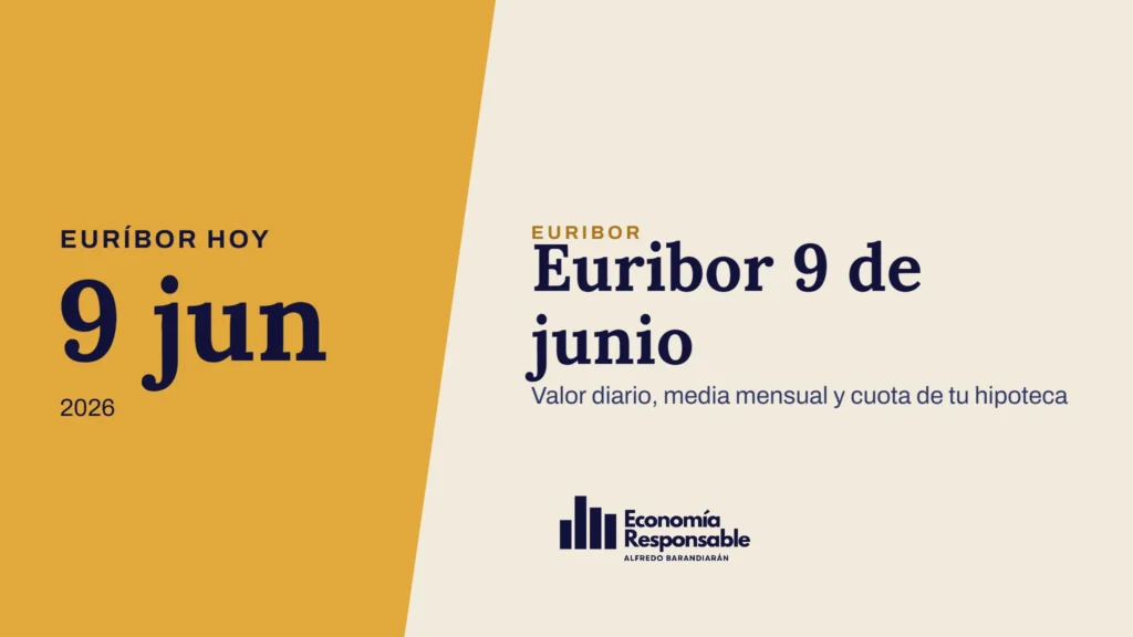 Euribor 9 de junio · Euríbor hoy 9 jun 2026 · Valor diario, media mensual y cuota de tu hipoteca