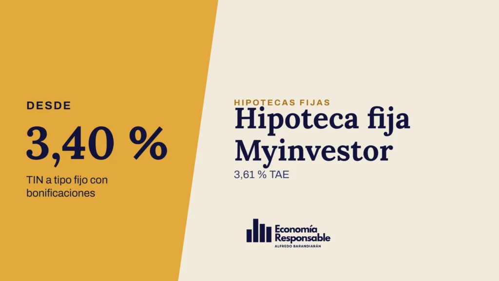 Hipoteca fija Myinvestor · Desde 3,40 % TIN a tipo fijo con bonificaciones · 3,61 % TAE