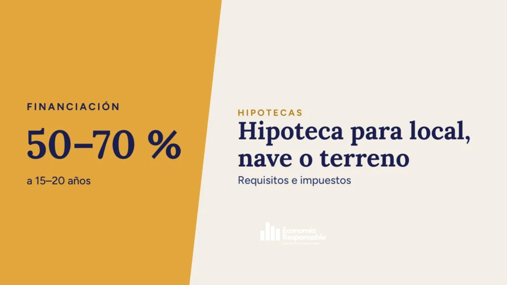 Hipoteca para local, nave o terreno