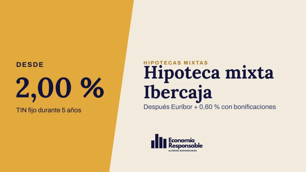 Hipoteca mixta Ibercaja · Desde 2,00 % TIN fijo durante 5 años · Después Euríbor + 0,60 % con bonificaciones