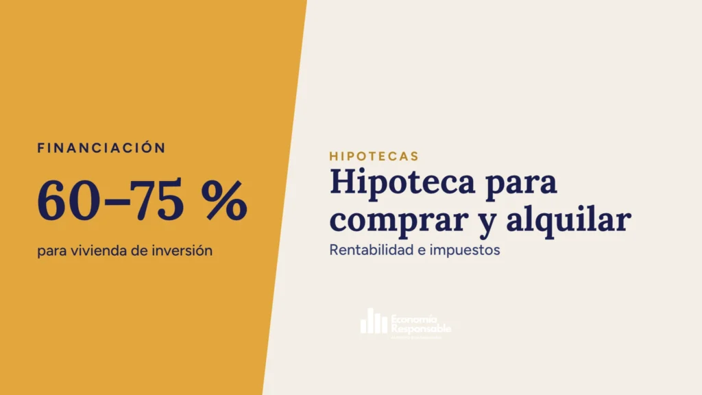 Hipoteca para comprar y alquilar