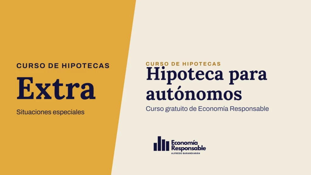 Hipoteca para autónomos · Curso de hipotecas Extra Situaciones especiales · Curso gratuito de Economía Responsable
