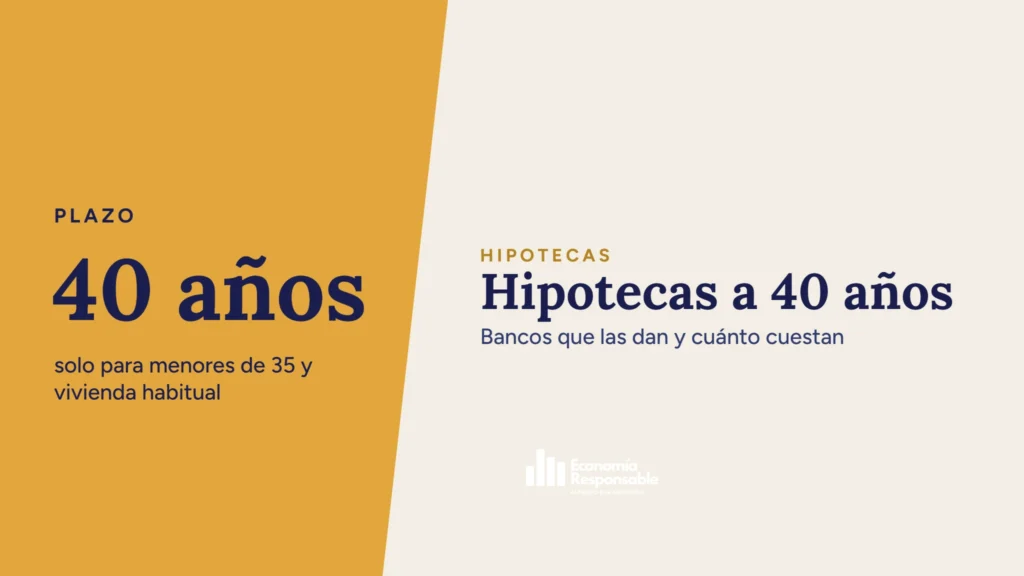 Hipotecas a 40 años