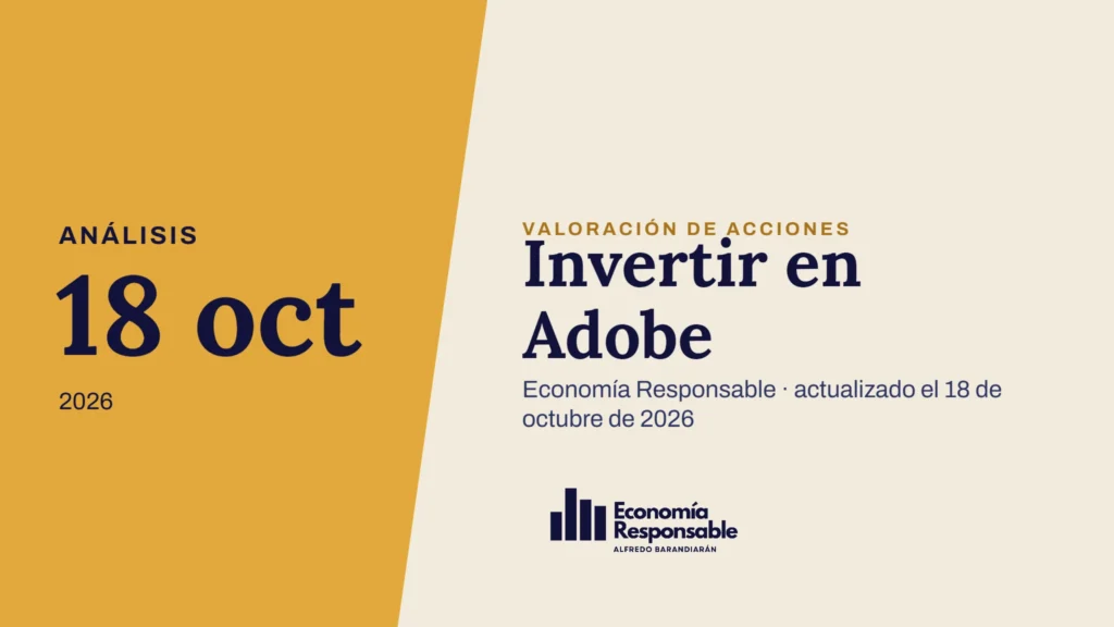 Invertir en Adobe · Análisis 18 oct 2026 · Economía Responsable · actualizado el 18 de octubre de 2026