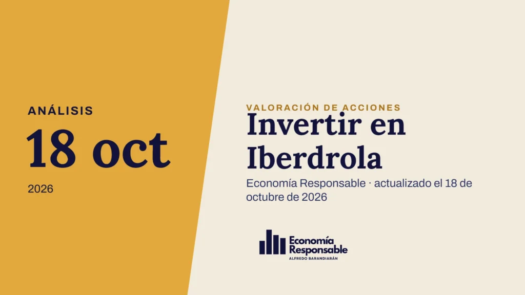 Invertir en Iberdrola · Análisis 18 oct 2026 · Economía Responsable · actualizado el 18 de octubre de 2026
