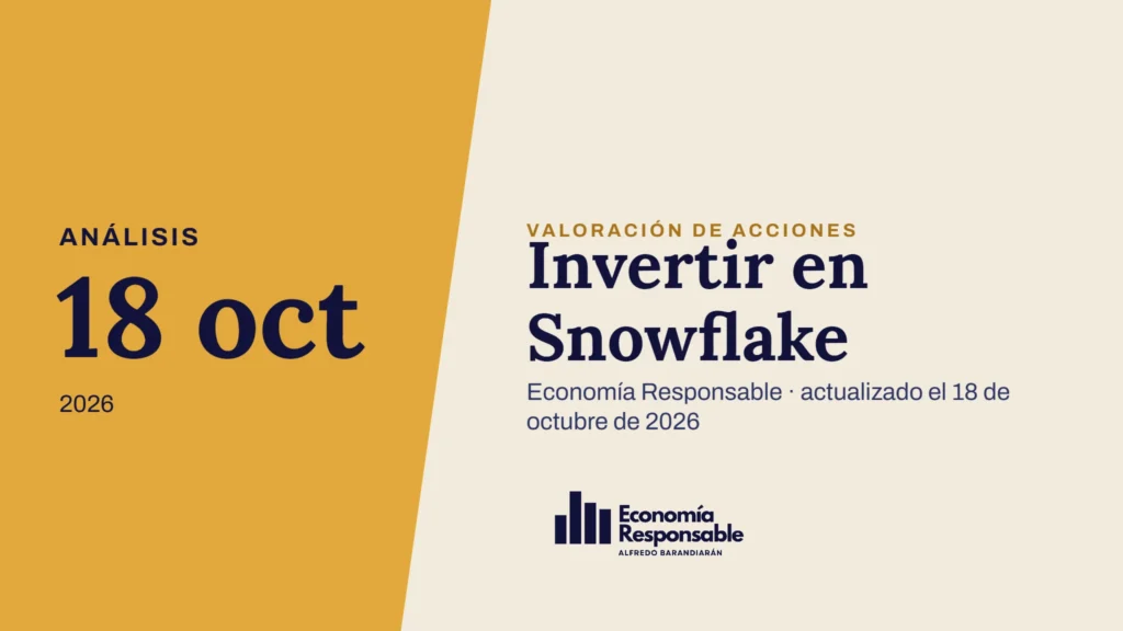 Invertir en Snowflake · Análisis 18 oct 2026 · Economía Responsable · actualizado el 18 de octubre de 2026