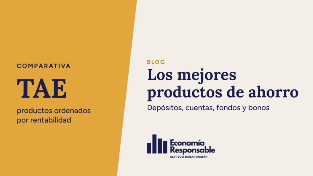Los mejores productos de ahorro: depósitos, cuentas, fondos monetarios y bonos