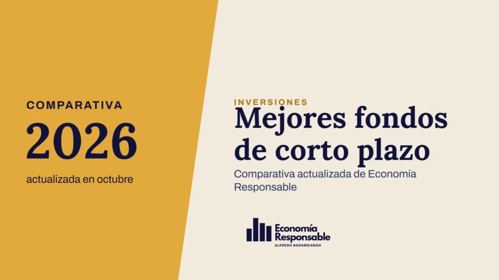 Mejores fondos de corto plazo · Comparativa 2026 actualizada en octubre · Comparativa actualizada de Economía Responsable