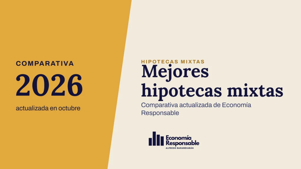 Mejores hipotecas mixtas · Comparativa 2026 actualizada en octubre · Comparativa actualizada de Economía Responsable
