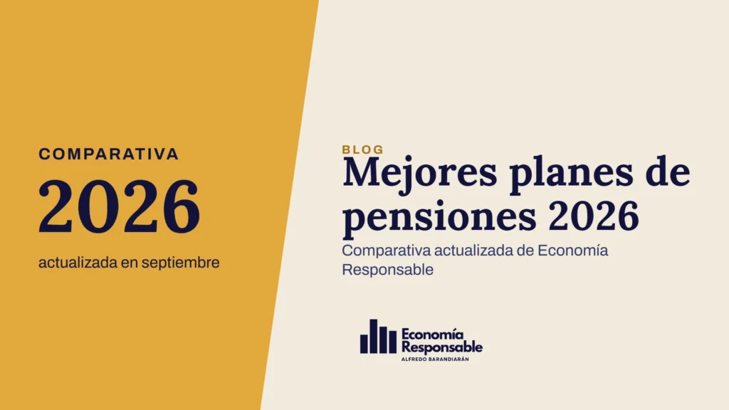 Mejores planes de pensiones 2026 · Comparativa 2026 actualizada en septiembre · Comparativa actualizada de Economía Responsable