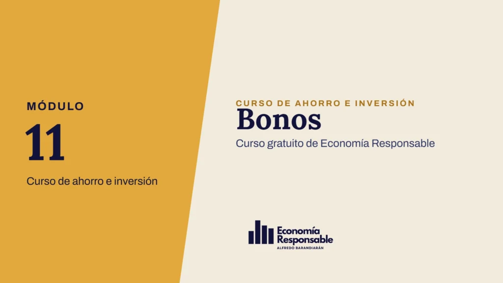 Bonos · Módulo 11 Curso de ahorro e inversión · Curso gratuito de Economía Responsable
