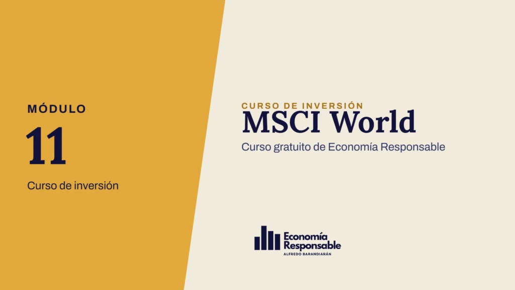 MSCI World · Módulo 11 Curso de inversión · Curso gratuito de Economía Responsable