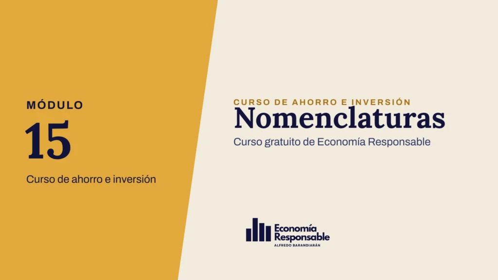 Nomenclaturas · Módulo 15 Curso de ahorro e inversión · Curso gratuito de Economía Responsable