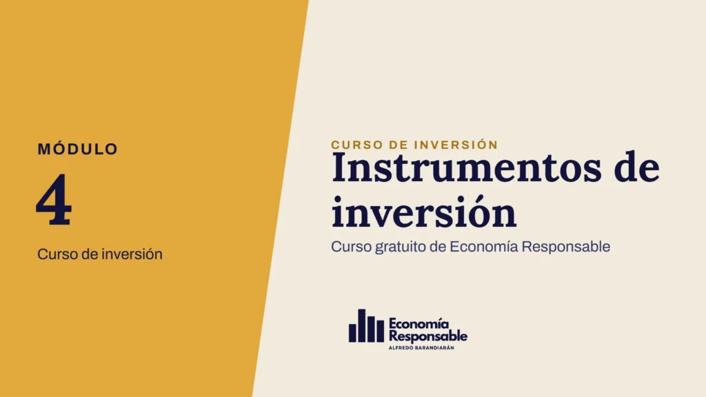 Instrumentos de inversión · Módulo 4 Curso de inversión · Curso gratuito de Economía Responsable