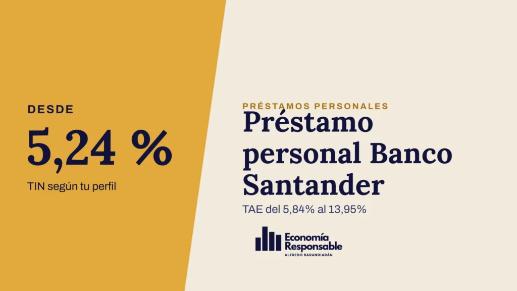 Préstamo personal Banco Santander · Desde 5,24 % TIN según tu perfil · TAE del 5,84% al 13,95%