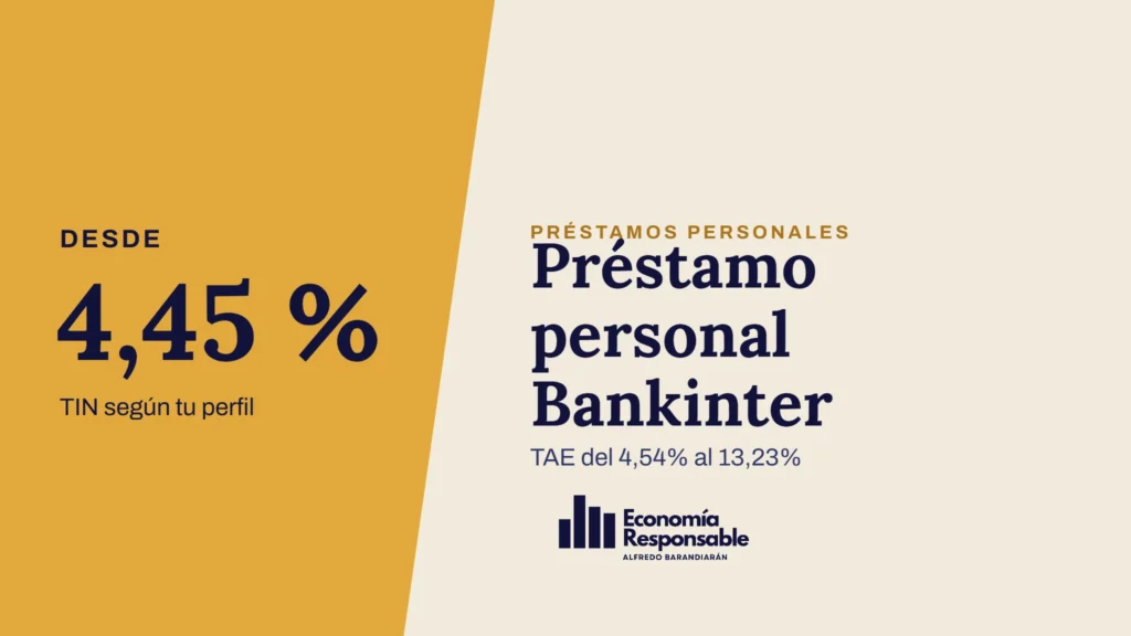 Préstamo personal Bankinter · Desde 4,45 % TIN según tu perfil · TAE del 4,54% al 13,23%