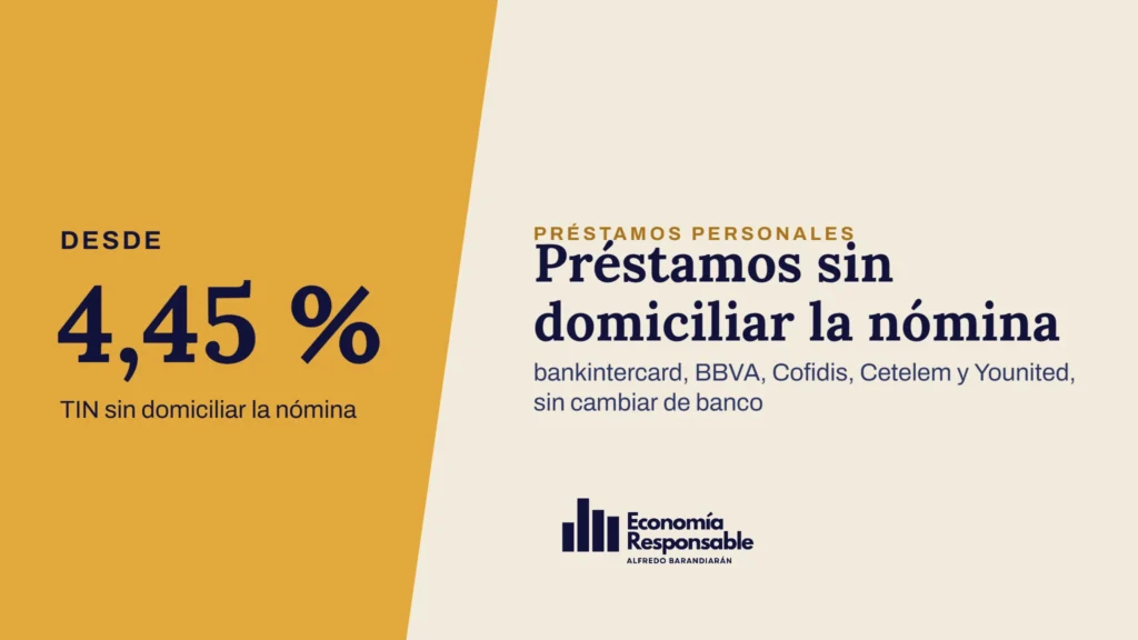 Préstamos sin domiciliar la nómina · Desde 4,45 % TIN · bankintercard, BBVA, Cofidis, Cetelem y Younited, sin cambiar de banco