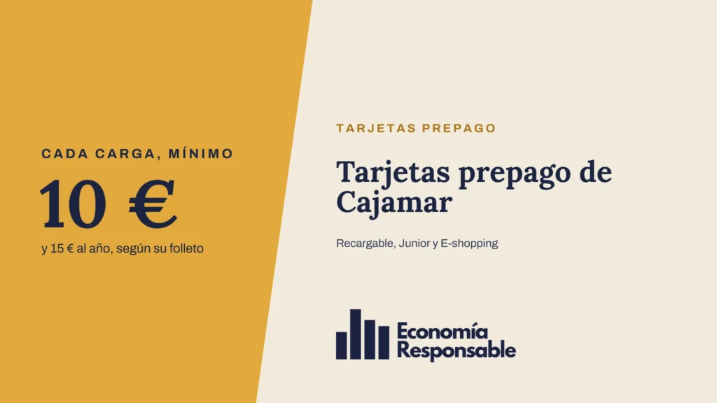 Tarjetas prepago de Cajamar: 10 € y 15 € al año, según su folleto