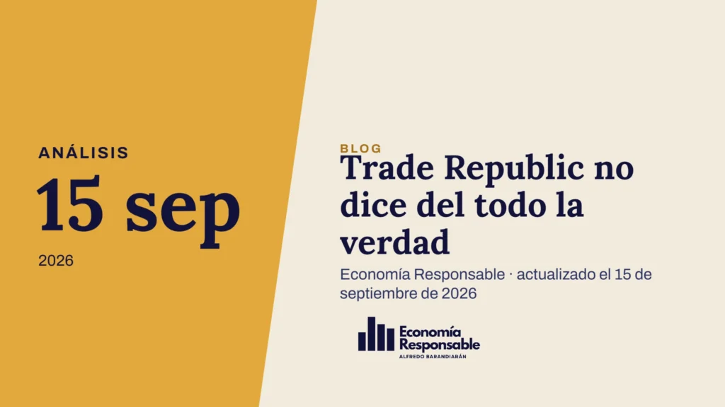 Trade Republic no dice del todo la verdad · Análisis 15 sep 2026 · Economía Responsable · actualizado el 15 de septiembre de 2026